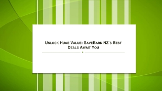 Unlock Huge Value SaveBarn NZ’s Best Deals Await You