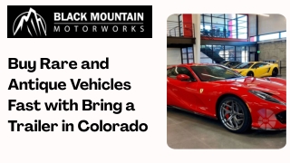 Buy Rare and Antique Vehicles Fast with Bring a Trailer in Colorado