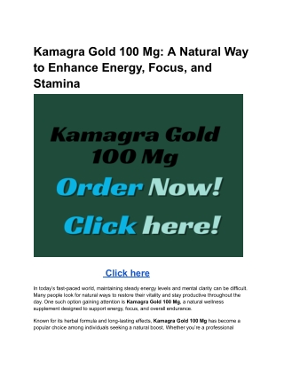 Kamagra Gold 100 Mg: A Natural Way to Enhance Energy, Focus, and Stamina