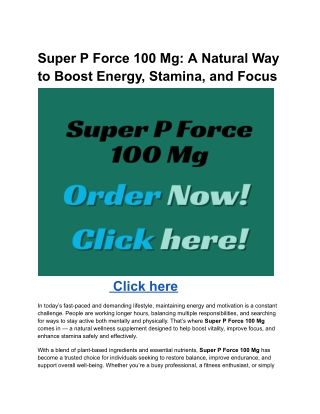 Super P Force 100 Mg: A Natural Way to Boost Energy, Stamina, and Focus