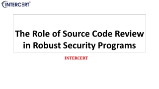 The Role of Source Code Review in Robust Security Programs