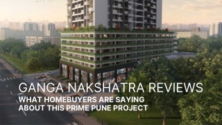 Ganga Nakshatra Reviews What Homebuyers Are Saying About This Prime Pune Project