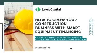How to Grow Your Construction Business with Smart Equipment Financing