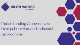 Understanding Globe Valves Design Function and Industrial Applications