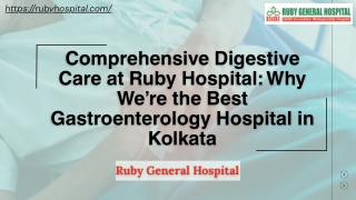 Comprehensive Digestive Care at Ruby Hospital Why We’re the Best Gastroenterology Hospital in Kolkata