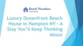 Luxury Oceanfront Beach House in Hampton NY – A Stay You’ll Keep Thinking About