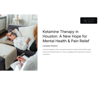 Experience Lasting Relief with Advanced Ketamine Therapy in Houston at Lone Star