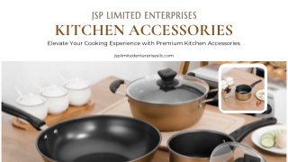 Discover Stylish & Premium Kitchen Accessories for Modern Home - JSP Limited Enterprises