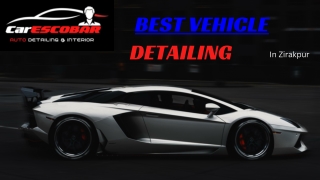 Best Vehicle Detailing in Zirakpur | Carescobar