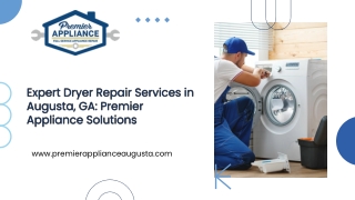 Fast & Reliable Dryer Repair in Augusta, GA | Premier Appliance Repair