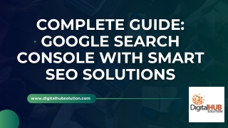 Complete Guide Google Search Console with Smart SEO Solutions