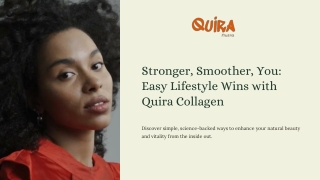 Stronger, Smoother, You Easy Lifestyle Wins with Quira Collagen
