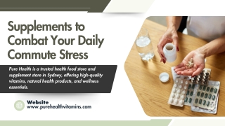 Supplements to Combat Your Daily Commute Stress