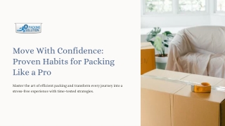 Move With Confidence Proven Habits for Packing Like a Pro