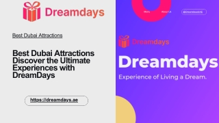 Best Dubai Attractions Discover the Ultimate Experiences with DreamDays