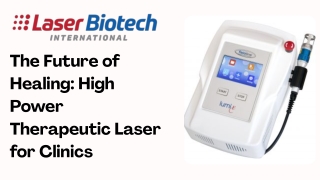 The Future of Healing High Power Therapeutic Laser for Clinics