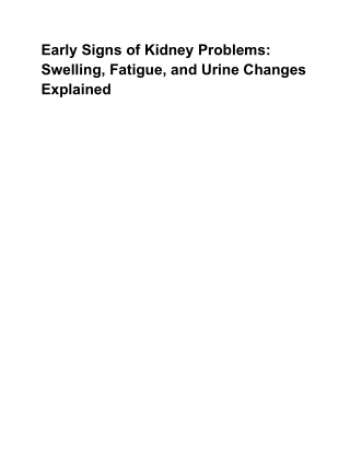 Early Signs of Kidney Problems_ Swelling, Fatigue, and Urine Changes Explained