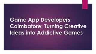 Game App Developers Coimbatore: Turning Creative Ideas into Addictive Games