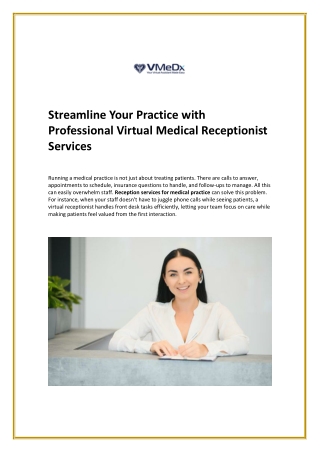 There are calls to answer, appointments to schedule, insurance questions to hand