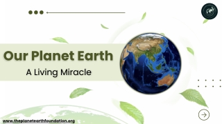 Our Planet Earth: The Living Miracle We Must Protect
