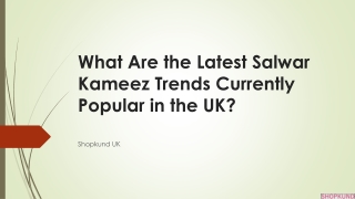 What Are the Latest Salwar Kameez Trends Currently(11nov)