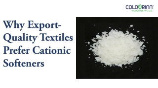 Why Export-Quality Textiles Prefer Cationic Softeners