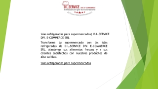 islas refrigeradas para supermercados D.L.SERVICE DIV. E-COMMERCE SRL
