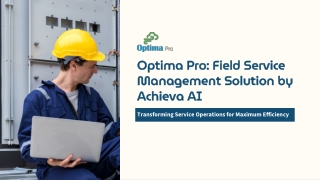 Optima Pro Field Service Management Solution by Achieva AI