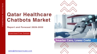 Qatar Healthcare Chatbots Market Size, Share & Growth Forecast to 2032