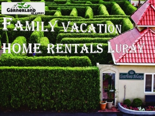 Family vacation home rentals Luray