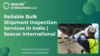 Trusted Bulk Shipment Inspection Experts in India Seacor International