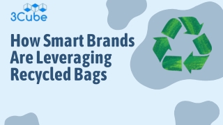 How Smart Brands Are Leveraging Recycled Bags