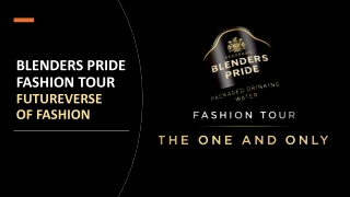 Blenders Pride Fashion Tour - Futureverse of Fashion