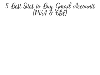 5 Best Sites to Buy Gmail Accounts (PVA & Old)