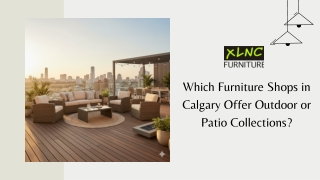 Which Furniture Shops in Calgary Offer Outdoor or Patio Collections