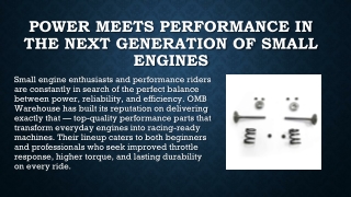 Power Meets Performance in the Next Generation of Small Engines