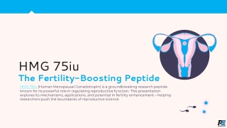 HMG 75iu - The Fertility Boosting Peptide