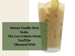 Skinny Vanilla Dirty Soda  The Low-Calorie Drink  You’ll Be  Obsessed With