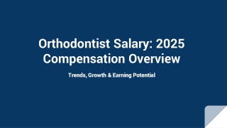 Orthodontist Salary: 2025 Compensation Overview