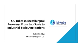 SiC Tubes in Metallurgical Recovery From Lab-Scale to Industrial-Scale Applications