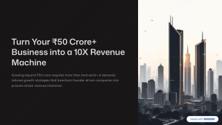Turn-Your-indian-rupee50-Crore-Business-into-a-10X-Revenue-Machine