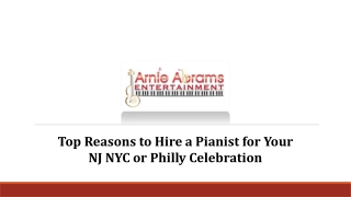 Top Reasons to Hire a Pianist for Your NJ NYC or Philly Celebration