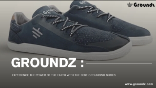 Groundz Wellness Footwear : Your Guide to the Best Grounding Shoes