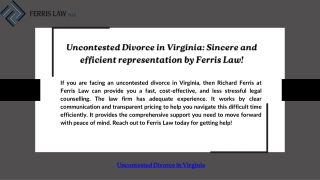 Uncontested Divorce in Virginia: Sincere and efficient representation by Ferris