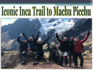 Iconic Inca Trail to Machu Picchu
