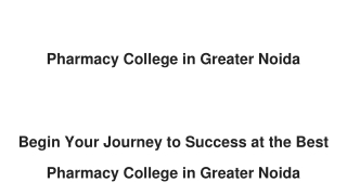 Begin Your Journey to Success at the Best Pharmacy College in Greater Noida