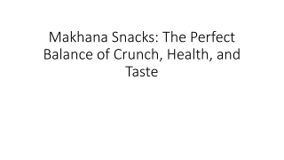 Makhana Snacks