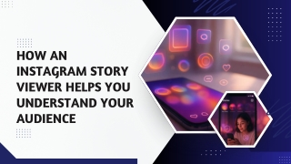 How an Instagram Story Viewer Helps You Understand Your Audience_compressed