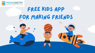 Free Kids App for Making Friends – Friendometry