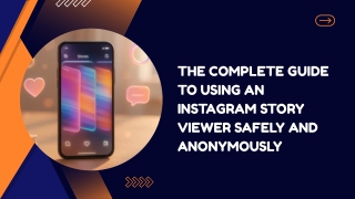 The Complete Guide to Using an Instagram Story Viewer Safely and Anonymously_compressed